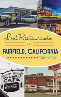 Lost Restaurants of Fairfield, California
