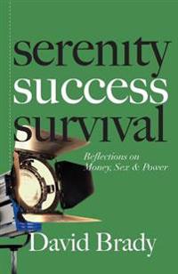 Success: : Reflections on Money, Sex and Power