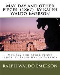 May-day and Other Pieces