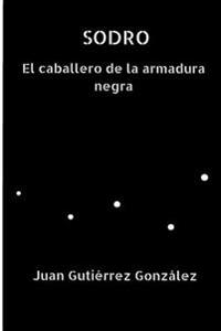 SODRO El caballero de la armadura negra