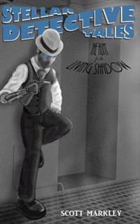 Stellar Detective Tales: The Hunt for the Living Shadow