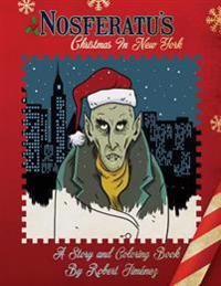 Nosferatu's Christmas In New York: A Warm Tale For Cold, Undead Hearts