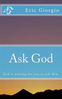 Ask God