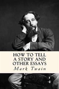 Bokomslag för "How to Tell a Story and Other Essays"