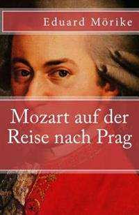 Bokomslag for "Mozart Auf Der Reise Nach Prag"