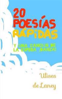 20 poesías rápidas y una canción de la espera, ¡danza!