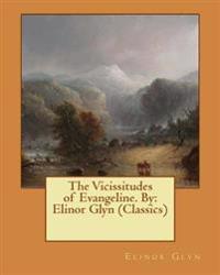 The Vicissitudes of Evangeline