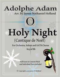 Holy Night (Cantique de Noel) for Orchestra, Soloist and SATB Chorus