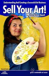 Sell Your Art With All Your Heart