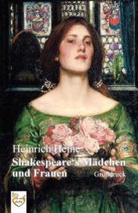 Shakespeares Mädchen und Frauen (Großdruck)