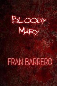 Bloody Mary: Relatos cortos de terror
