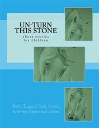 Un-turn This Stone