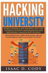 Hacking University Mobile Phone & App Hacking