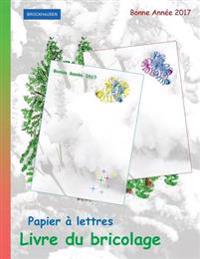 Brockhausen: Papier à lettres - Livre du bricolage: Bonne Année 2017