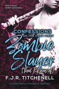 Confessions of the Very First Zombie Slayer