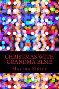 Bokomslag för "Christmas with Grandma Elsie"