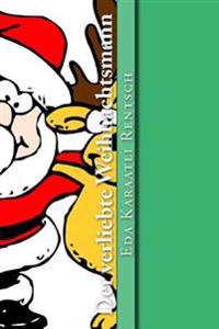 Der verliebte Weihnachtsmann: Wie alles angefangen hat!
