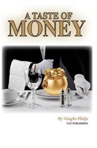 A Taste of Money