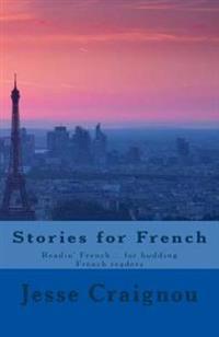Stories for French: Readin' French... for budding French readers