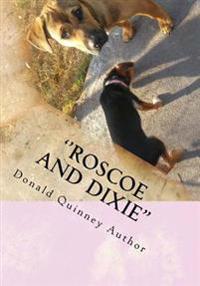 ''Roscoe and Dixie'': The Lost, The Journey, and the way home.
