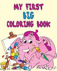 My First BIG Coloring Book: Stress Relief Coloring Book: 50+ Kid Designs for Coloring Stress Relieving - Inspire Creativity and Relaxation of Kids
