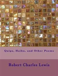 Quips, Haiku, and Other Poems