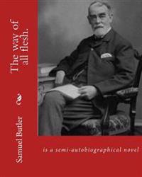 The Way of All Flesh