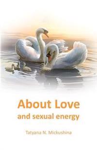 About Love and Sexual Energy