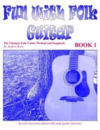 Fun with Folk Guitar Method and Songbook Book 1