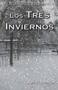 Los tres inviernos: La guerra de los dos mundos