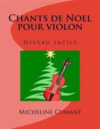 Chants de Noel pour violon: Niveau facile