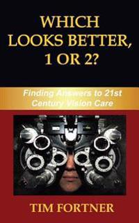 Which Looks Better, 1 or 2?: Finding Answers to 21st Century Vision Care