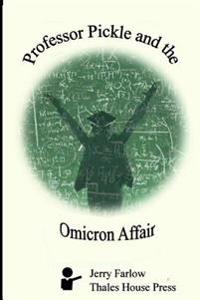 Professor Pickle and the Omicron Affair