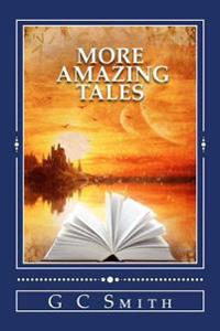 More Amazing Tales