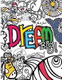 Dream Big kids coloring book: Dream Big kids coloring book