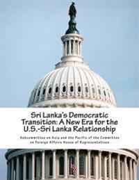 Sri Lanka's Democratic Transition: A New Era for the U.S.-Sri Lanka Relationship