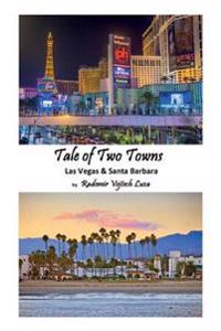 Tale of Two Towns: Las Vegas & Santa Barbara