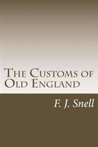 The Customs of Old England