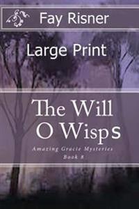 The Will O' Wisps
