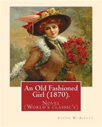 An Old Fashioned Girl