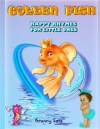 Golden Fish: Happy rhymes for little ones