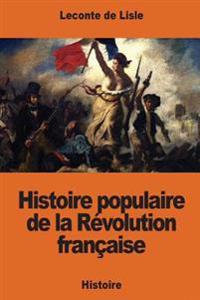 Histoire Populaire De La Revolution Francaise