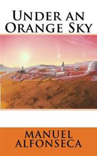 Under an Orange Sky