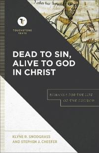 Dead to Sin, Alive to God in Christ