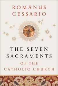 The Seven Sacraments of the Catholic Church