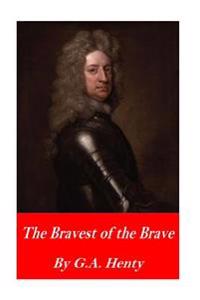 The Bravest of the Brave