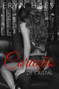 Coração de cristal: Livro I da Trilogia Coração