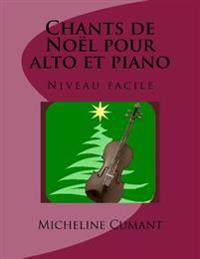 Chants de Noel pour alto et piano: Niveau facile