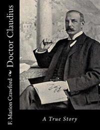 Kirjan kansi "Doctor Claudius: A True Story"