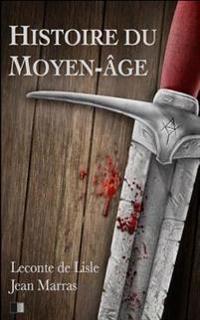 Histoire Du Moyen-�ge